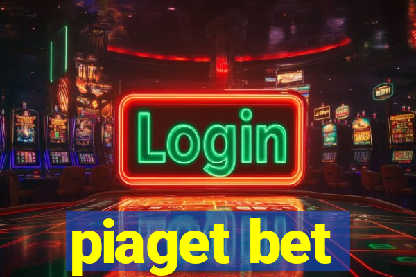 piaget bet